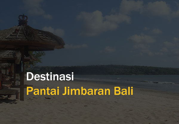 Destinasi Pantai Jimbaran Bali