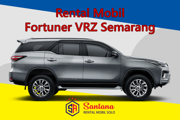 Sewa Mobil Fortuner VRZ Semarang